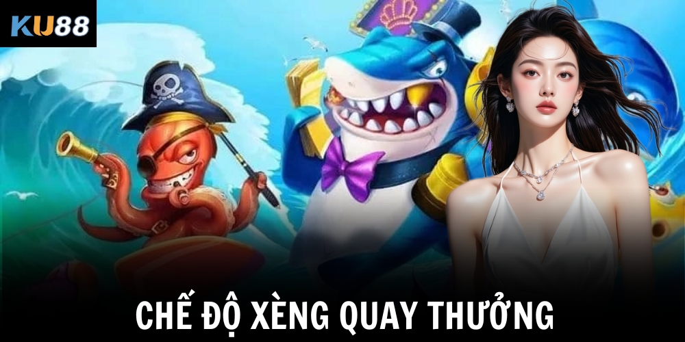 Chế độ xèng quay thưởng